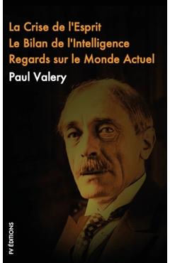Coperta cărții 'La crise de L'esprit, Le Bilan de l'Intelligence, Regards sur le monde actuel - Paul Valery'
