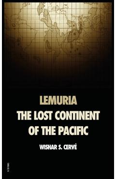 Lemuria: The lost continent of the Pacific - Wishar S. Cervé