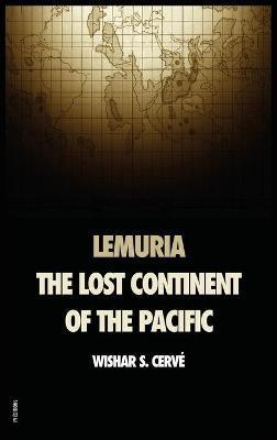 Lemuria: The lost continent of the Pacific - Wishar S. Cerv