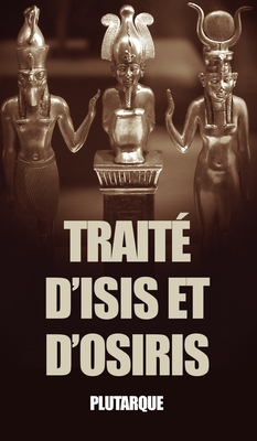 Traité d'Isis et d'Osiris (Translated) - Plutarque