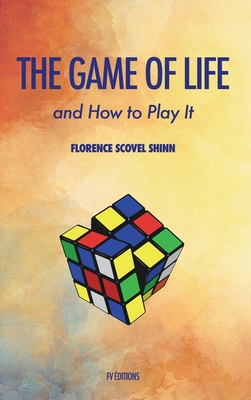 The Game of Life and how to play it - Florence Scovel Shinn