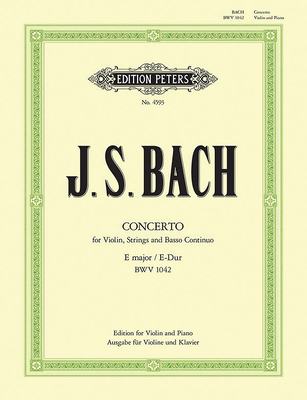 Violin Concerto in E Bwv 1042 (Edition for Violin and Piano) - Johann Sebastian Bach