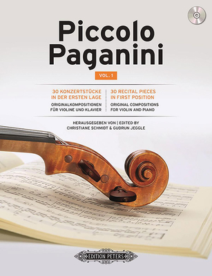 Piccolo Paganini for Violin and Piano -- Original Compositions (Incl. CD): 30 Recital Pieces in 1st Position; CD with Piano Acc., Book & CD - Christiane Schmidt