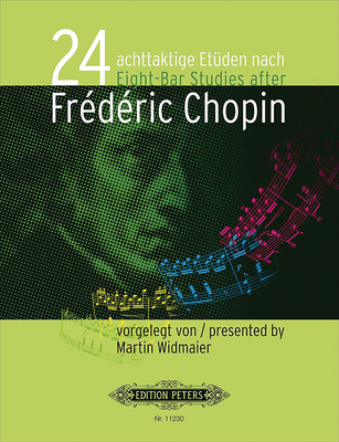Coperta cărții '24 Eight-Bar Etudes After Frédéric Chopin for Piano - Martin Widmaier'