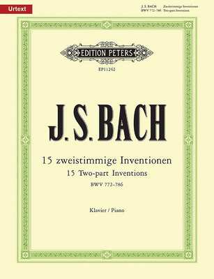 Two-Part Inventions Bwv 772-786 for Piano: Based on the Autograph Manuscript of 1723, Urtext - Johann Sebastian Bach