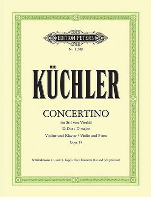 Concertino in the Style of Vivaldi Op. 15 for Violin and Piano: Easy Concerto, 1st and 3rd Position - Ferdinand Küchler