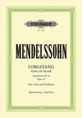 Lobgesang (Symphony No. 2 in B Flat) Op. 52 (Vocal Score): Symphony-Cantata for Sst Soli, Choir and Orchestra (Ger) - Felix Mendelssohn
