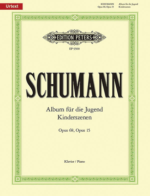 Album for the Young Op. 68 and Scenes from Childhood Op. 15 for Piano: Urtext - Robert Schumann