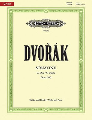 Sonatina for Violin and Piano in G Op. 100: Urtext - Antonin Dvorák