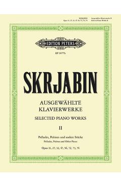 Coperta cărții 'Selected Piano Works -- Préludes, Poèmes and Other Pieces - Alexander Scriabin'
