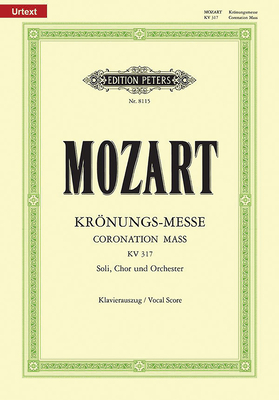 Missa in C K317 Coronation Mass (Vocal Score): For Satb Soli, Choir and Orchestra, Urtext - Wolfgang Amadeus Mozart