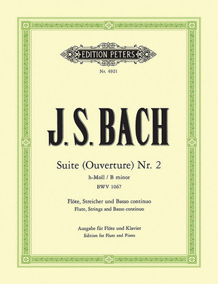 Orchestral Suite (Overture) No. 2 in B Minor Bwv 1067 (Ed. for Flute and Piano): For Flute, Strings and Continuo - Johann Sebastian Bach