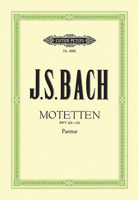 7 Motets Bwv 225-231 for Mixed Choir: 4-8 Parts, Some with Continuo - Johann Sebastian Bach