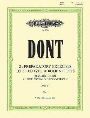 24 Preparatory Exercises to the Kreutzer and Rode Studies Op. 37 for Violin - Jakob Dont