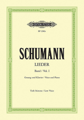 Complete Songs (Low Voice): 77 Songs, Incl. Myrthen, Liederkreis, Frauenliebe Und Leben, Dichterliebe - Robert Schumann