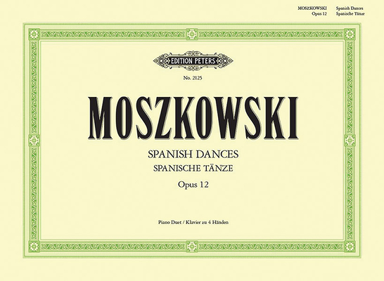 Spanish Dances Op. 12 for Piano Duet - Moritz Moszkowski