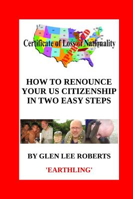 Coperta cărții 'How to Renounce Your U.S. Citizenship in Two Easy Steps - Glen Lee Roberts'