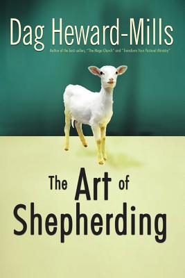 The Art of Shepherding - Dag Heward-mills