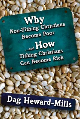 Why Non Tithing Christians are Poor, and How Tithing Christians Can Become Rich - Dag Heward-mills