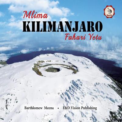 Coperta cărții 'Mlima Kilimanjaro Fahari Yetu - Bartholomew Meena'