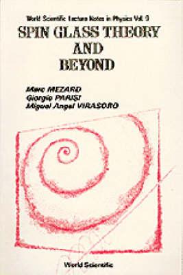Spin Glass Theory and Beyond: An Introduction to the Replica Method and Its Applications - M. Mezard