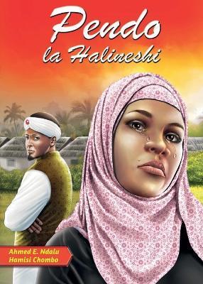 Pendo la Halineshi - Ahmed E. Ndalu