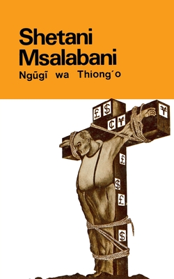Shetani Msalabani - Ngugi Wa Thiong'o