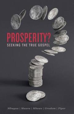 Coperta cărții 'Prosperity?: Seeking the True Gospel - Michael Maura'