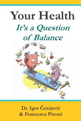 Your Health; It's A Question of Balance - Francesca Pinoni