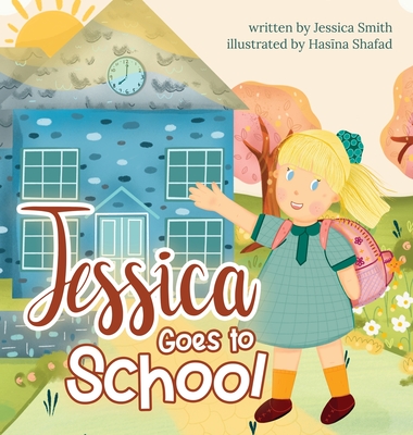 Jessica Goes to School - Jessica Smith