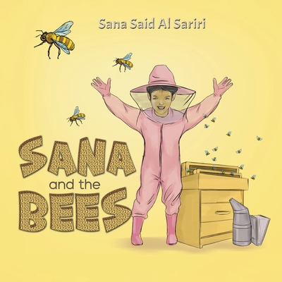 Sana and the Bees - Sana Said Al Sariri