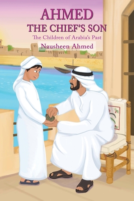 Ahmed - The Chief's Son - Nausheen Ahmed
