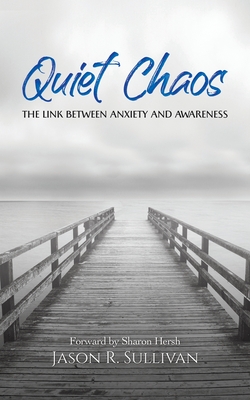 Quiet Chaos - Jason R. Sullivan