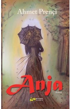 Coperta cărții 'Anja - Ahmet Prençi'