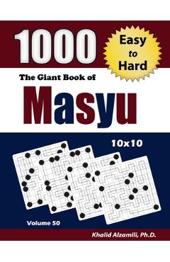 Coperta cărții 'The Giant Book of Masyu: 1000 Easy to Hard Puzzles (10x10) - Khalid Alzamili'