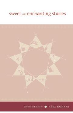 Coperta cărții 'Sweet and Enchanting Stories - A. Rohani'