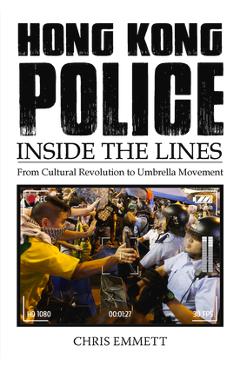 Poza produsului Hong Kong Police: Inside the Lines - Chris Emmett