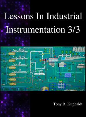 Lessons In Industrial Instrumentation 3/3 - Tony R. Kuphaldt