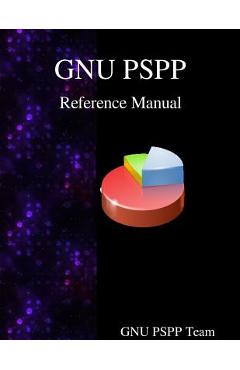 Poza produsului GNU PSPP Reference Manual: GNU PSPP Statistical Analysis Software - Gnuu Pspp Team