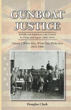 Poza produsului Gunboat Justice Volume 1 - Douglas Clark