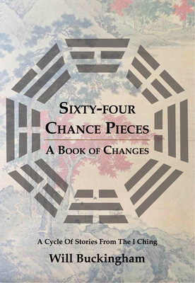 Sixty-Four Chance Pieces - Will Buckingham
