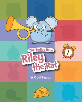 The Zodiac Race - Riley the Rat - T. F. Wister