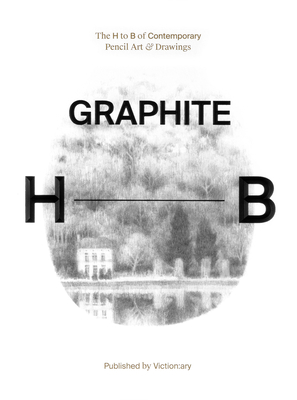Graphite: The H to B of Contemporary Pencil Art & Drawings - Victionary