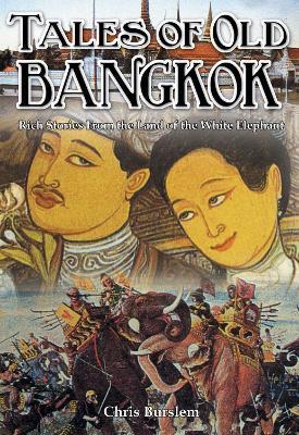 Tales of Old Bangkok - Chris Burslem