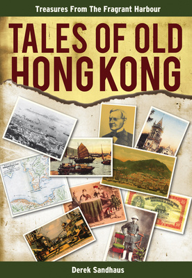 Tales of Old Hong Kong - Derek Sandhaus