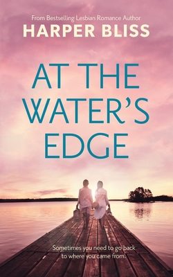 At the Water's Edge - Harper Bliss