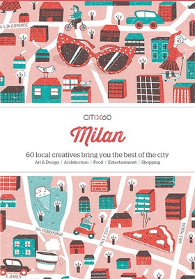 Citix60: Milan: 60 Creatives Show You the Best of the City - Viction Workshop