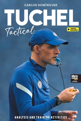 Tuchel Tactical: Analysis and training activities - Carlos Domínguez