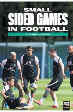 Coperta cărții 'Small Sided Games in Football: 57 training activities - Librofutbol Com'