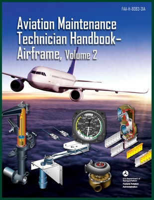 Coperta cărții 'Aviation Maintenance Technician Handbook-Airframe, Volume 2: Faa-H-8083-31a - Federal Aviation Administration (faa)'